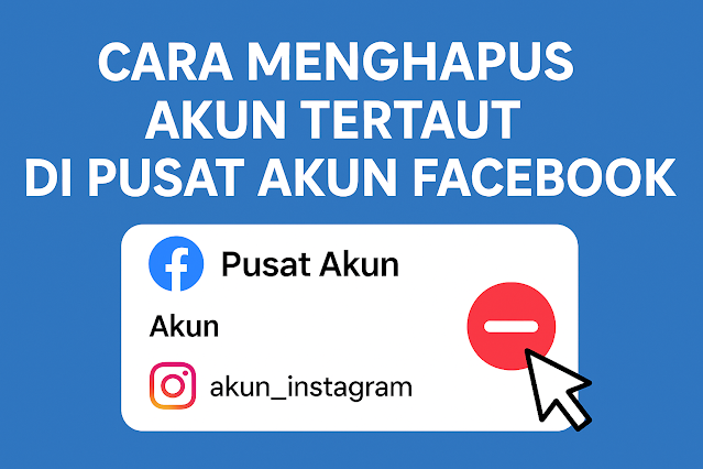 Cara Menghapus Akun Tertaut di Pusat Akun Facebook