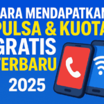 Cara Mendapatkan Pulsa dan Kuota Gratis Terbaru